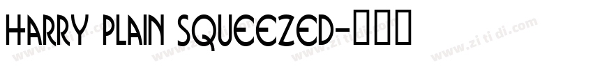 Harry Plain Squeezed字体转换